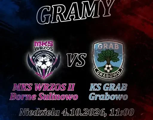 Dzień meczowy w Bornem Sulinowie: MKS Wrzos II zmierzy się z KS Grab